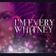 Im Every Whitney - The Live Experience