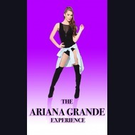 Ariana Grande Tribute Act: The Ariana Grande Experience